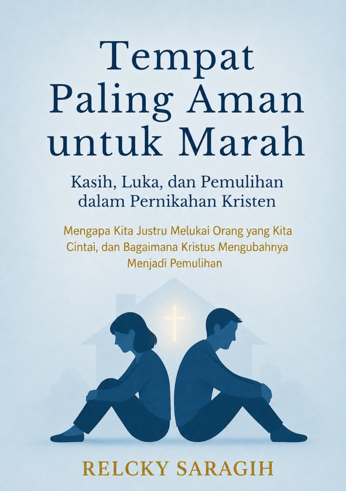 Cover asli buku Tempat Paling Aman untuk Marah karya Relcky Saragih